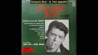 Miniature : Jacques Brel: Quand On N'A Que L'Amour (1957) - 8. J’en appelle