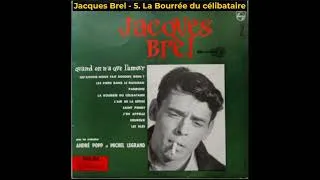 Miniature : Jacques Brel: Quand On N'A Que L'Amour (1957) - 5. La Bourrée du célibataire