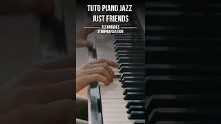 Miniature : Techniques d'improvisation / Just Friends (Chorus + Analyse)