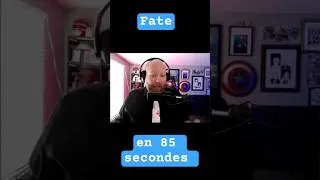 Miniature : Fate en 85 secondes