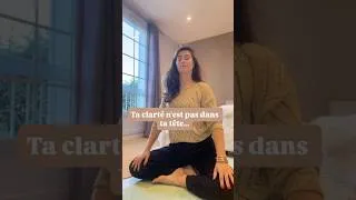 Miniature : La clarté ne vient pas de ta tête mais de ton corps 💛