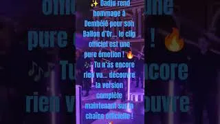 Miniature : Dadju chante pour Dembélé Ballon d’Or:clip officiel est magiqu:#Dadju #Dembele #BallonDor #Football