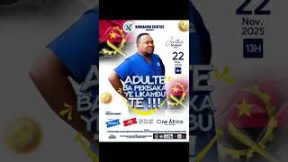 Miniature : Ma CHARUI LUANDA 22 NOVEMBRE ADULTE BÂ PEKISAKA YE LIKAMBUTE CINÉ AFRICA