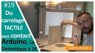 Miniature : CARRELAGE TACTILE SANS CONTACT! LA DOMOTIQUE À 2€ (vidéo 2)