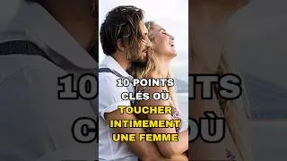 Miniature : 10 Points clés où toucher intimement une femme selon la science 💄#shortsviral#amoureux#couple #love