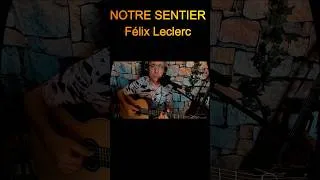 Miniature : Notre Sentier (reprise Félix Leclerc) #chansonfrançaise  #guitare #meilleureschansons
