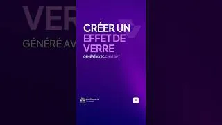 Miniature : Comment créer un effet “verre” avec ChatGPT