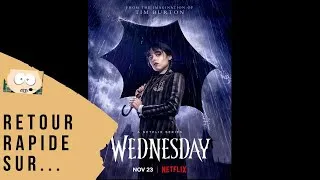 Miniature : Rapide retour sur... La 1ère saison de #Wednesday / #Mercredi, série #Netflix de #TimBurton