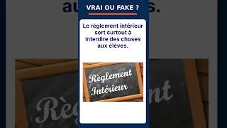 Miniature : Vrai ou Fake ? Le règlement intérieur du collège