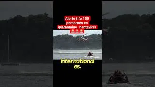 Miniature : 3 infos qui bougent la planète aujourd’hui : hantavirus 150 personnes en quarantaine !