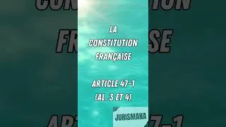Miniature : Art. 47-1 de la Constitution (al. 3 et 4)