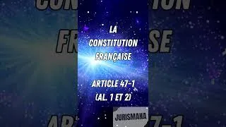 Miniature : Art. 47-1 de la Constitution (al. 1 et 2)
