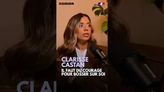 Miniature : Clarisse Castan - Il faut du courage pour bosser sur soi  #interview #podcast #santémentale