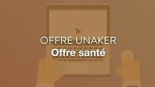 Miniature : Offres | UNAKER : l'offre santé dédiée aux retraités + espace personnel