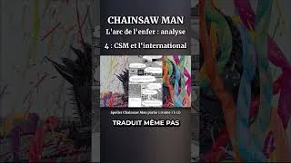 Miniature : Analyse de l'arc de l'enfer de Chainsaw Man | 4/4 : L'international #chainsawman #manga #anime