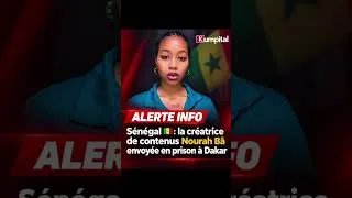 Miniature : 🔴 𝗦𝗲́𝗻𝗲́𝗴𝗮𝗹 🇸🇳 : 𝗹𝗮 𝗰𝗿𝗲́𝗮𝘁𝗿𝗶𝗰𝗲 𝗱𝗲 𝗰𝗼𝗻𝘁𝗲𝗻𝘂𝘀 𝗡𝗼𝘂𝗿𝗮𝗵 𝗕𝗮̂ 𝗲𝗻𝘃𝗼𝘆𝗲́𝗲 𝗲𝗻 𝗽𝗿𝗶𝘀𝗼𝗻 𝗮̀ 𝗗𝗮𝗸𝗮𝗿