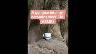 Miniature : Glimpse into the life of a ceramicist (ASMR)