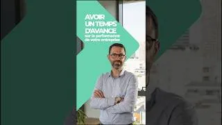 Miniature : AVOIR UN TEMPS D'AVANCE sur la performance de votre entreprise.