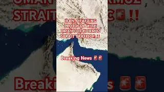 Miniature : IRAN: DRAFTING PROTOCOL WITH OMAN FOR HORMUZ STRAIT TRAFFIC #Iran #trading #usa #economy #finance