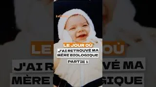 Miniature : Le jour où j'ai retrouvé ma mère biologique - partie 1