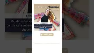 Miniature : Extrait #12 Le Pouvoir de l'Intuition - Les relations toxiques