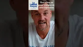 Miniature : “Être à fleur de peau” L’origine de cette expression  #languefrançaise  #expressionfrançaise