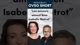 Miniature : Les mineurs aiment beaucoup Isabelle Motrot #OVSGshort