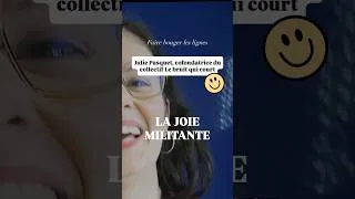 Miniature : Joie militante - Rencontre avec Julie Pasquet