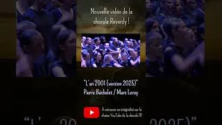 Miniature : Extrait "L'an 2001 - version 2025" - Pierre Bachelet / Marc Leroy / chorale REVERDY (Sablé/Sarthe)