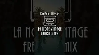 Miniature : OrelSan   Ailleurs La Note Vintage French Remix