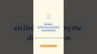 Miniature : Jérémy, en finir avec le mythe du prof héros