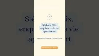 Miniature : Stéphane Allix, enquêter sur la vie après la mort