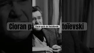Miniature : Cioran et Dostoïevski