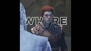 Miniature : Edit Star Wars Fallen Order (Prauf) - Were Have You Been (Short Cut)