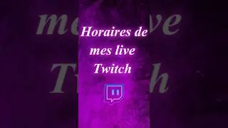 Miniature : Mes horaires de Live sur Twitch #shorts #twitch #streamer #streamer
