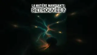Miniature : La Matière Manquante de l’Univers… enfin localisée ?