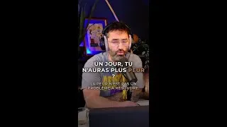 Miniature : Un jour, tu n'auras plus peur ? La peur n'est pas un problème à résoudre