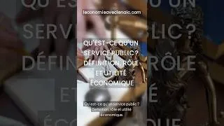 Miniature : Qu'est-ce qu'un service public ? Définition, rôle et utilité économique