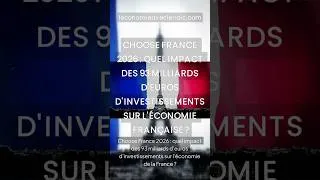 Miniature : Choose France 2026 : quel impact des 93 milliards d'€ d'investissements sur l'économie française ?