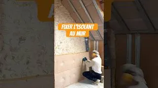 Miniature : Fixer l'isolant au mur #renovation #diy #astuce #construction #isolation