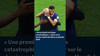 Miniature : « Une première mi-temps catastrophique », retour sur le dernier match des Bleus au Mondial 2026