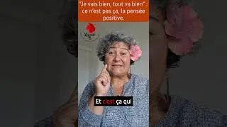 Miniature : Je vais bien, tout va bien, ce n’est pas ça la pensée positive #développementpersonnel #coach