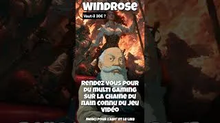 Miniature : Windrose: Le let's play sur la chaine du Nain connu du JV #letsplay