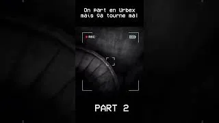 Miniature : EXPLORATION URBEX AVEC DES MONSTRES (2/3) - Content Warning