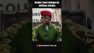 Miniature : 🔴Ibrahim Traoré dézingue les chrétiens africains