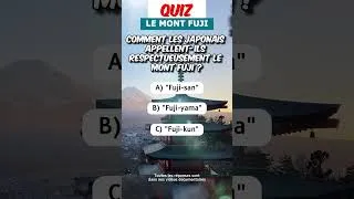 Miniature : Quiz sur le MONT FUJI 1ère question  #nature #découverte #quiz #écologie