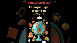 Miniature : 🎶 Minute Curieuse - La langue… qui se parle en sifflant !