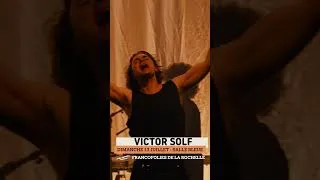 Miniature : Victor Solf en concert aux Francofolies ✨