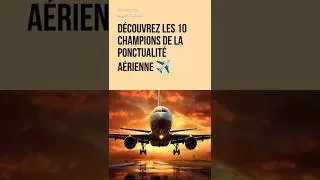 Miniature : 10 Champions de la ponctualité aérienne ✈️ #travel#aviation#world#viralvideo
