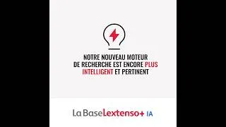 Miniature : Gagnez en pertinence et en vitesse : découvrez la nouvelle Base Lextenso+ IA